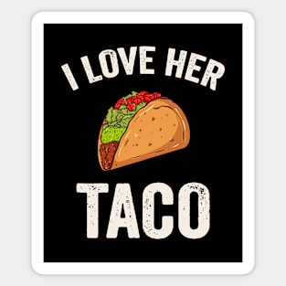 I Love Her Taco Cinco De Mayo Matching Couple Magnet